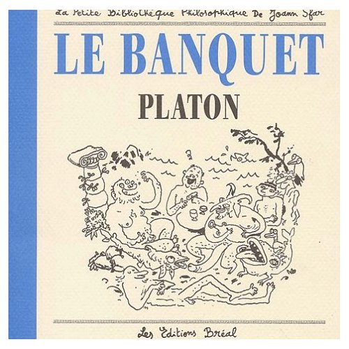 Le Banquet, de Platon, illustré par Sfar